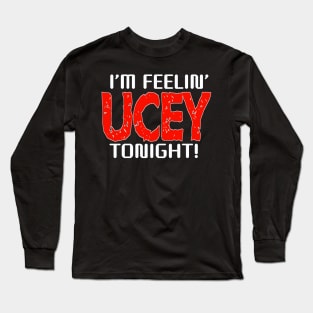 Feelin' Ucey 2 Long Sleeve T-Shirt